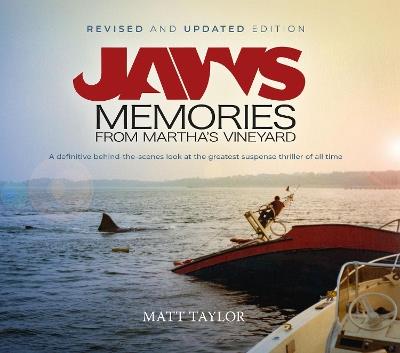 Jaws: Memories from Martha's Vineyard: Revised & Updated Edition - Matt Taylor,Steven Spielberg - cover