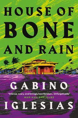 House of Bone and Rain - Gabino Iglesias - cover