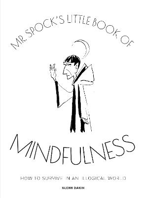 Mr. Spock's Little Book of Mindfulness - Glenn Dakin - cover