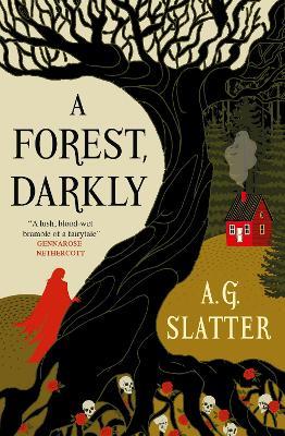 A Forest, Darkly - A. G. Slatter - cover