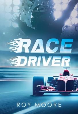 Race Driver - Roy Moore - cover