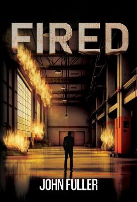 Fired - John Fuller - cover