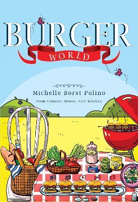 Burger World - Michelle Borst Polino - cover