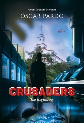 Crusaders: The Beginning - Oscar Pardo - cover