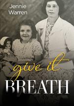 Give It Breath