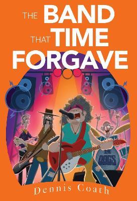 The Band That Time Forgave - Dennis Coath - cover