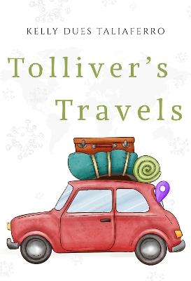 Tolliver's Travels (Hardback) - Kelly Dues Taliaferro - cover