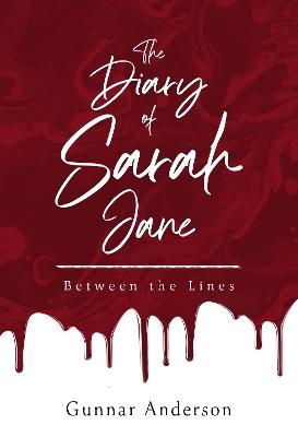 The Diary of Sarah Jane: Between the Lines - Gunnar Anderson - cover