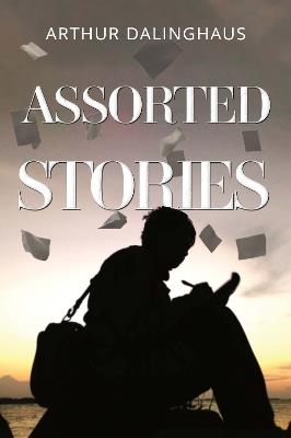 Assorted Stories - Arthur Dalinghaus - cover
