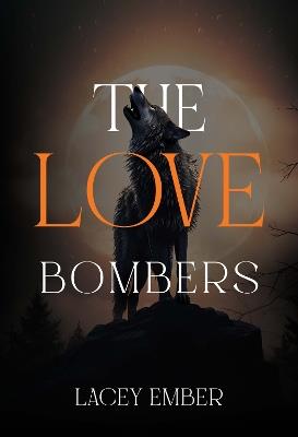 The Love Bombers - Lacey Ember - cover