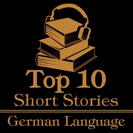 Top 10 Short Stories, The - The German Language