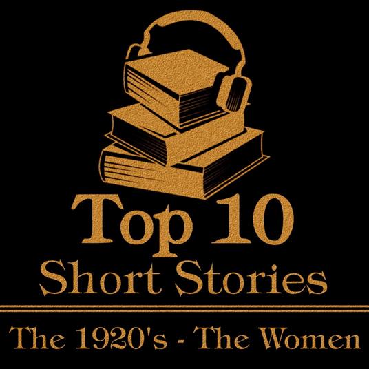Top 10 Short Stories, The - The 1920's - The Women