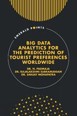 Big Data Analytics for the Prediction of Tourist Preferences Worldwide