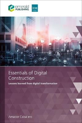 Essentials of Digital Construction: Lessons learned from digital transformation - Amador Caballero - cover