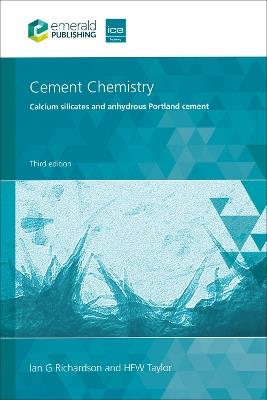 Cement Chemistry: Calcium silicates and anhydrous Portland cement - Ian G Richardson,H F W Taylor - cover