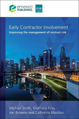 Early Contractor Involvement: Improving the management of contract risk - Michael Smith,Matthew Finn,Jon Broome - cover