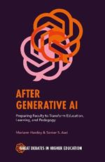 After Generative AI: Preparing Faculty to Transform Education, Learning and Pedagogy