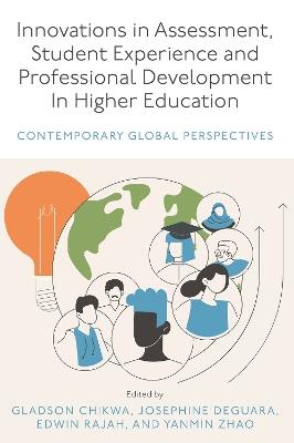 Innovations in Assessment, Student Experience and Professional Development in Higher Education: Contemporary Global Perspectives - cover
