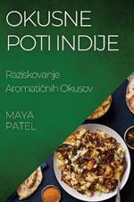 Okusne Poti Indije: Raziskovanje Aromatičnih Okusov