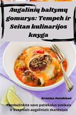 Augalinių baltymų gomurys: Tempeh ir Seitan kulinarijos knyga