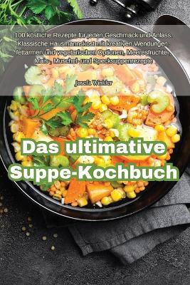 Das ultimative Suppe-Kochbuch - Josefa Winkler - cover