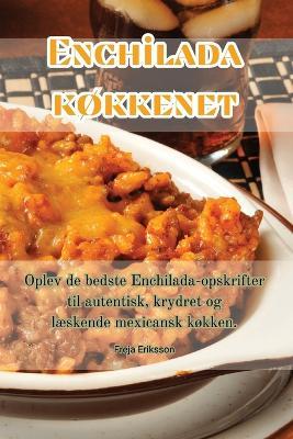 Enchilada køkkenet - Freja Eriksson - cover