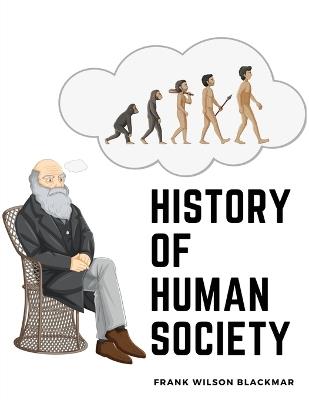 History of Human Society - Frank Wilson Blackmar - cover