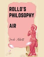 Rollo's Philosophy: Air