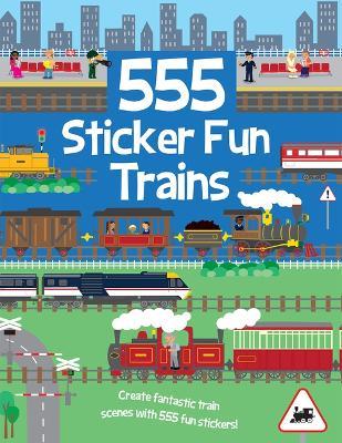 555 Sticker Fun - Trains - Dan Crisp - cover