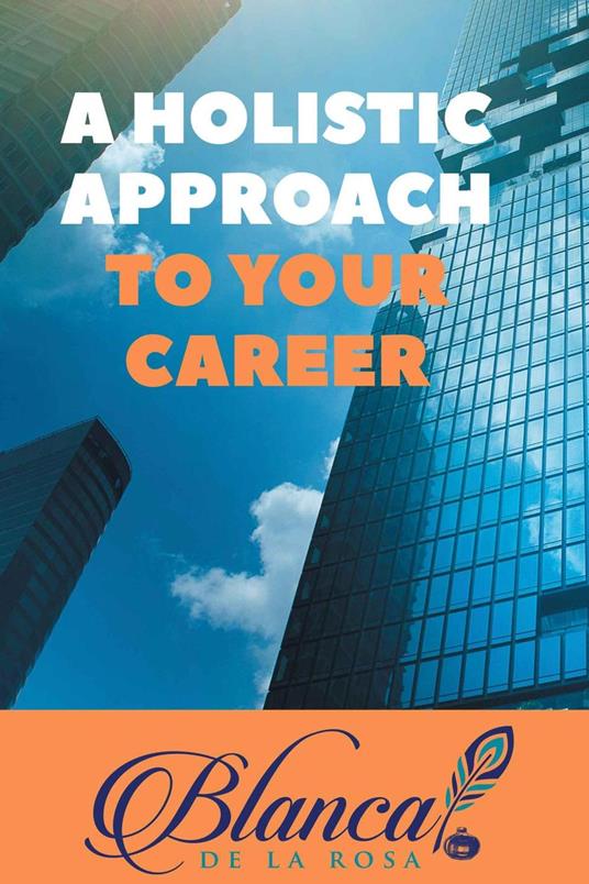 A Holistic Approach to Your Career