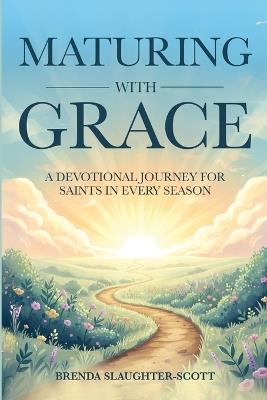 Maturing With Grace - Brenda Slaughter-Scott - cover