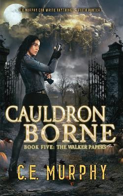 Cauldron Borne - C. E. Murphy - cover
