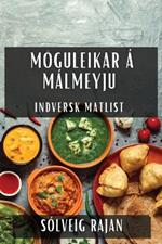 Möguleikar á Málmeyju: Indversk Matlist
