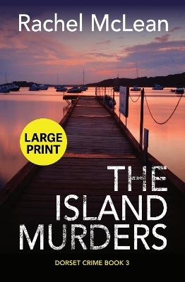 The Island Murders (Large Print) - Rachel McLean - cover