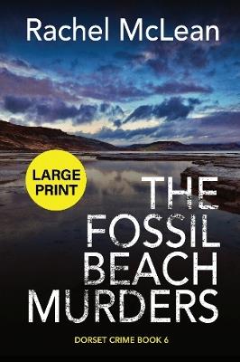 The Fossil Beach Murders (Large Print) - Rachel McLean - cover