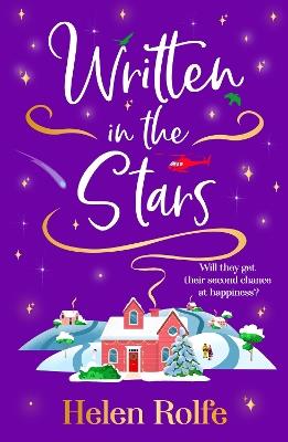 Written in the Stars: The BRAND NEW heartwarming, romantic read from Helen Rolfe for 2024 - Helen Rolfe - cover