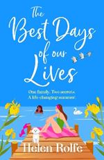 The Best Days of Our Lives: A gorgeous, uplifting, romantic read from Helen Rolfe