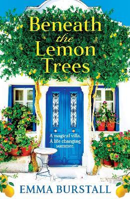 Beneath the Lemon Trees: Escape to Crete in an uplifting story of love and new beginnings from Emma Burstall - Emma Burstall - cover
