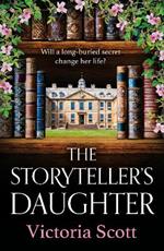 The Storyteller's Daughter: Discover a BRAND NEW gorgeously evocative, heartfelt historical read from Victoria Scott for 2025
