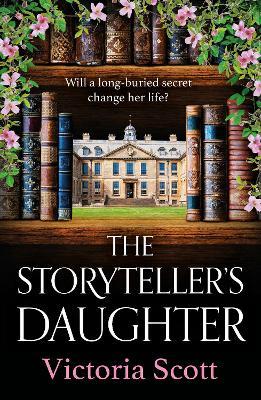 The Storyteller's Daughter: Discover a BRAND NEW gorgeously evocative, heartfelt historical read from Victoria Scott for 2025 - Victoria Scott - cover