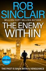The Enemy Within: The action-packed, unputdownable thriller from bestseller Rob Sinclair for 2025