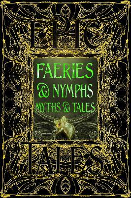 Faeries & Nymphs Myths & Tales: Epic Tales - cover