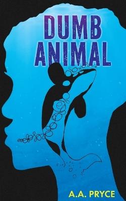 Dumb Animal - A a Pryce - cover