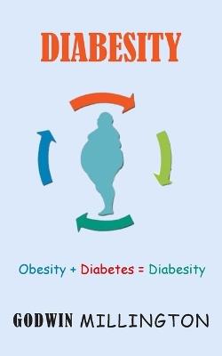 Diabesity: Second Edition - Godwin Millington - cover
