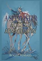 A Spymaster: Accesso Armageddon