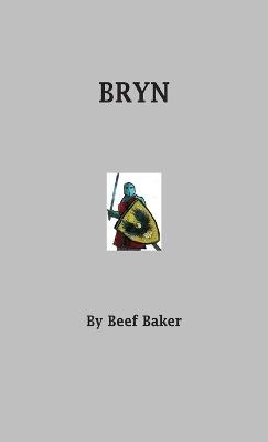 Bryn Roldan: A Medieval Story - Beef Baker - cover