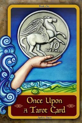 Once Upon a Tarot Card: Book One - Jaelen Davis - cover