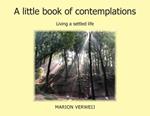 A Little Book of Contemplations: Living a Settled Life