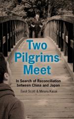 Two Pilgrims Meet: In Search of Reconciliation Between China and Japan