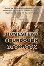 Homestead Sourdough Cookbook